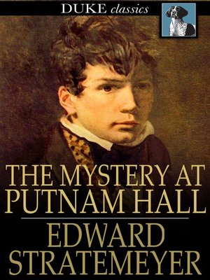cover image of The Mystery at Putnam Hall, or, The School Chums' Strange Discovery